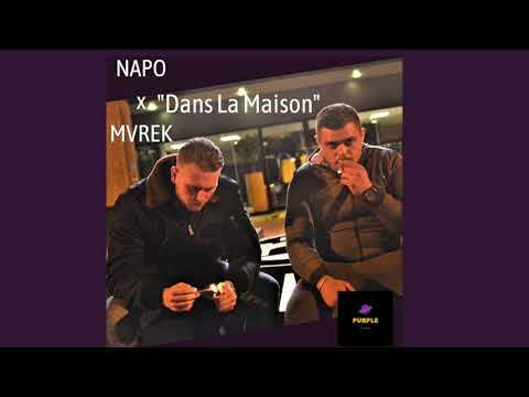 NAPO x MVREK - "Dans La Maison"(Prod. by Lytton Scott)