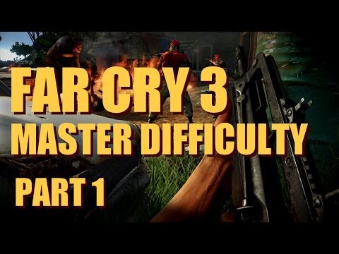 Far Cry 3 Walkthrough - Master Difficulty, Experienced Player - Part 1, Make a Break For It