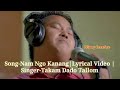 NAM NGO KANANG With Lyrics Video 1080p