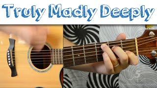 &quot;Truly Madly Deeply&quot; Easy Guitar Lesson + Tutorial | 4-Chord Song + 90&#39;s Classic - Savage Garden