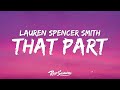 Lauren Spencer Smith - That Part (Lyrics)  | 1 Hour Version