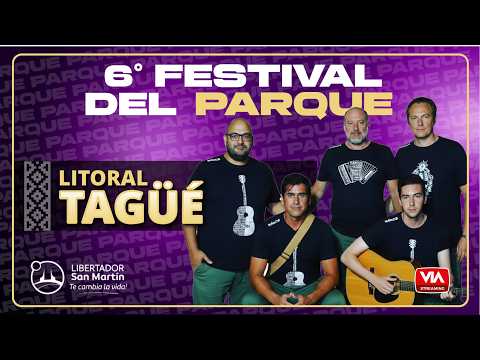 LITORAL TAGÜÉ | 6º Festival del Parque - Libertador San Martín 2026
