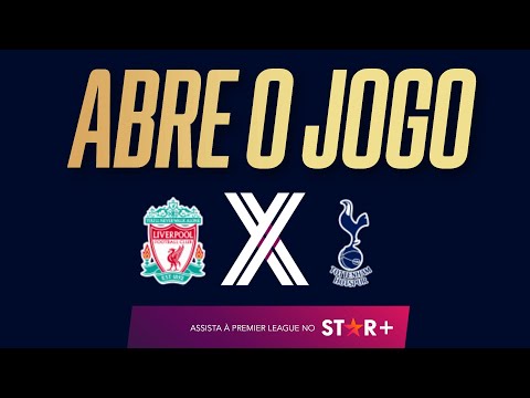 Liverpool x Tottenham na Premier League - Abre o jogo AO VIVO e COM IMAGENS