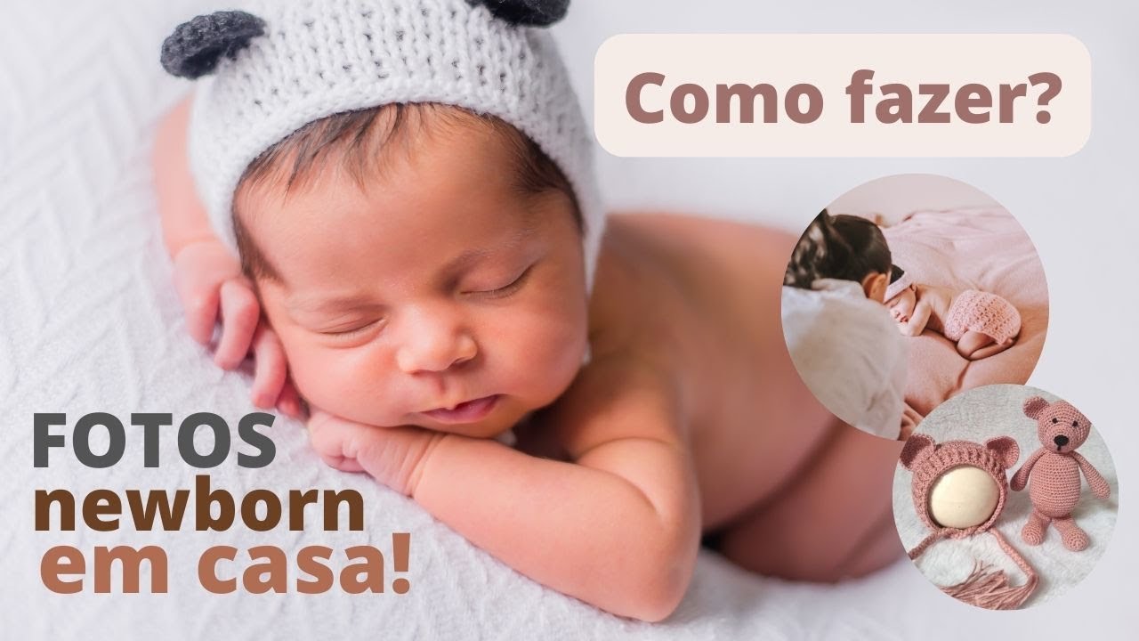 FOTOS NEWBORN EM CASA! Como fazer? Dicas para você fazer um ensaio do seu bebê em casa!