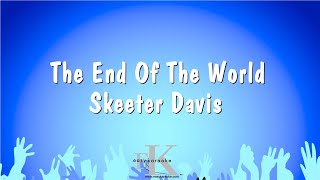 Download lagu The End Of The World - Skeeter Davis (Karaoke Version) mp3