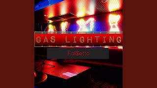Gas Lighting - Radio Edit Music Video