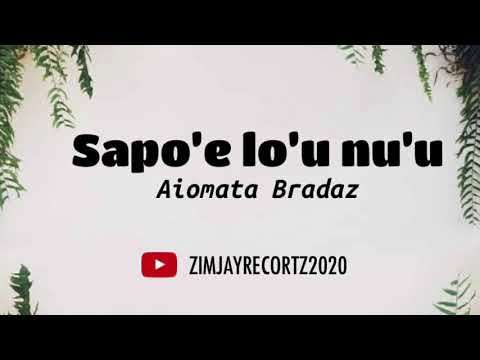 Sapo’e lo’u nu’u - AIOMATA BRADAZ