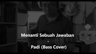 Download lagu Menanti Sebuah Jawaban - Padi (Bass Interpretation) mp3
