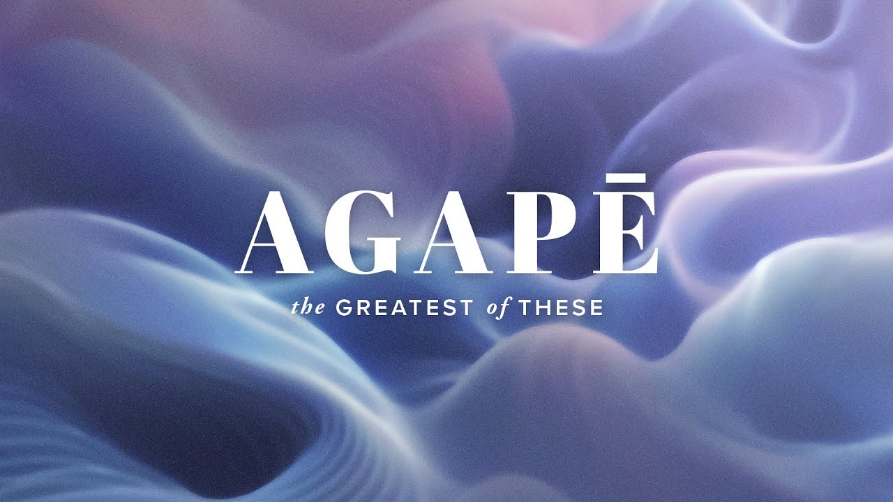 Loving God - Agape Part 3 - Pastor Sean Walker