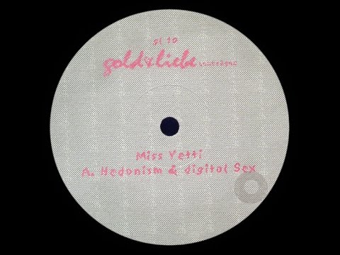 Miss Yetti - Hedonism & Digital Sex