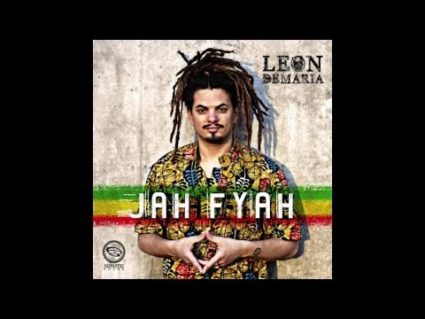 Leon Demaria - Jah Fyah (Magic Roots Riddim) Official Audio