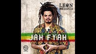 Leon Demaria - Jah Fyah (Magic Roots Riddim) Official Audio