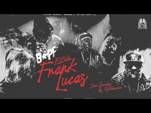 Dan Sanchez x Millonario - Estilo Frank Lucas [Official Video]