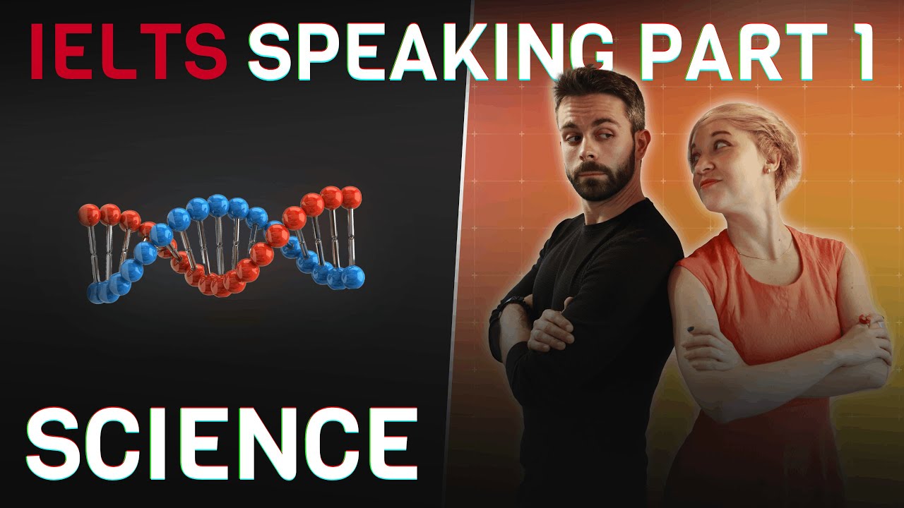 Answers and vocabulary for SCIENCE 🧬 | IELTS Speaking Part 1 (2022)