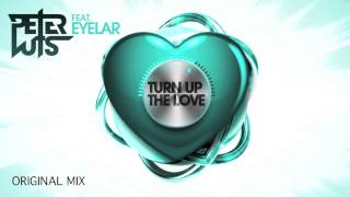 Peter Luts Feat. Eyelar - Turn Up The Love (Original Mix) PREVIEW