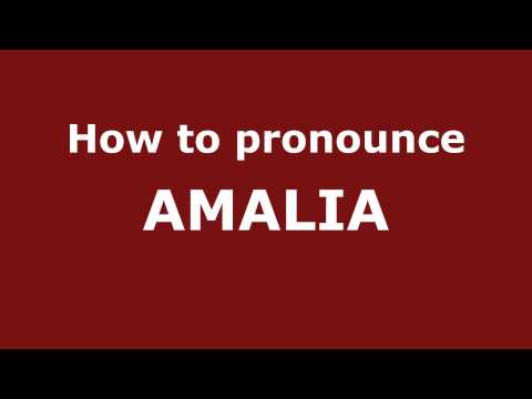 How to Pronounce AMALIA in Spanish - PronounceNames.com