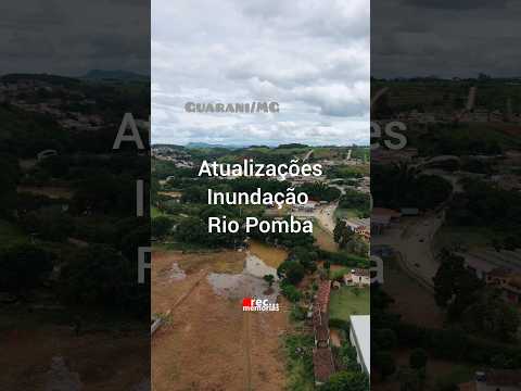 ⚠️ Atualizações Inundação do Rio Pomba ⚠️