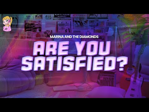 MARINA and the Diamonds - Are You Satisfied? // Lyrics