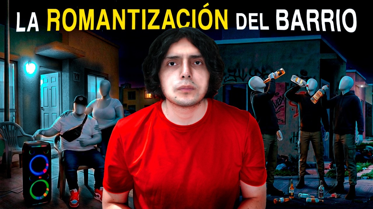 La ROMANTIZACIÓN del BARRIO