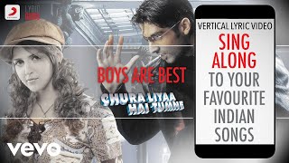 Boys Are Best - Chura Liyaa Hai Tumne|Official Bollywood