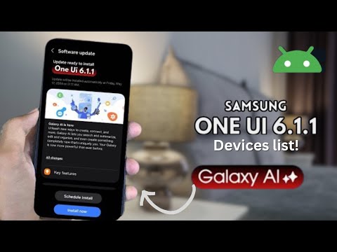 Samsung One UI 6.1.1 update Will your Galaxy phone get it!