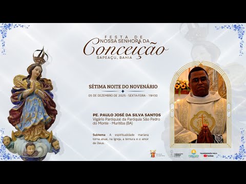 7ª Noite do Novenário em louvor a Nossa Senhora da Conceição 2025 - Sapeaçu - BA