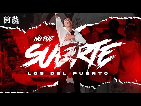 Los Del Puerto  - No Fue Suerte [Official Video]