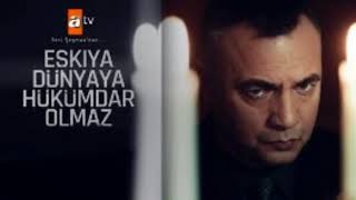 O vay ben ağlarum Eşkiya Dünyaya Hükümdar Olmaz (72) Bölüm