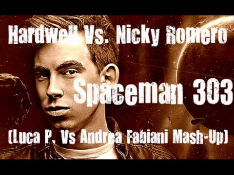 Hardwell Vs Nicky Romero - Spaceman 303 (Luca P. Vs Andrea Fabiani Mash-Up)
