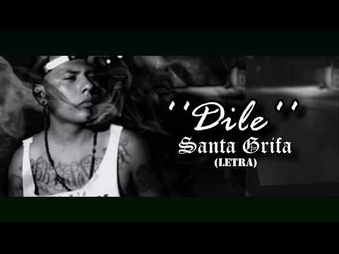 Dile- Santa Grifa |con letra| (Reghoz)