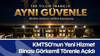 Kahramanmaraş Tarihine Geçen Gün! KMTSO'nun Yeni Hizmet Binası Görkemli Törenle 