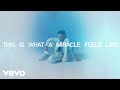 What A Miracle Feels Like