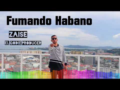 ZAISE | FUMANDO HABANO (AUDIO OFICIAL)