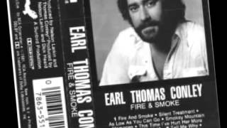 Earl Thomas Conley -- Fire And Smoke