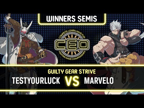 CEO 2023 GUILTY GEAR STRIVE TOP 8 WINNERS SEMIS - TESTYOURLUCK VS MARVELO