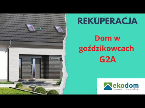 Rekuperacja  Dom w Gożdzikowczach