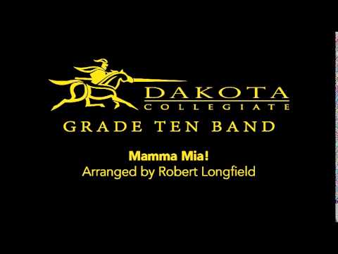 Mamma Mia! - Dakota Collegiate Grade 10 Band