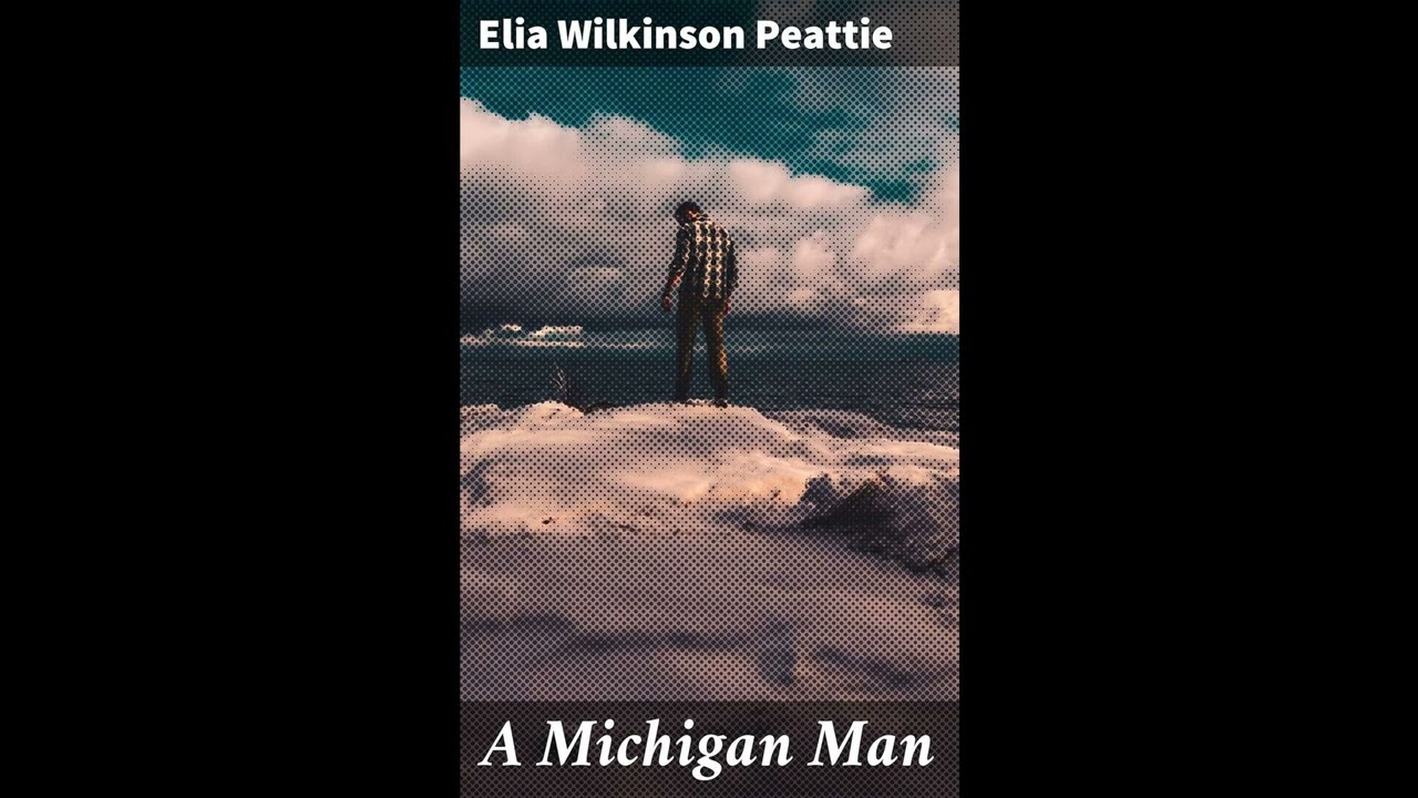 A Michigan Man: 1891