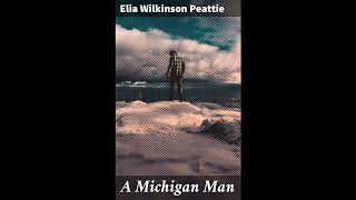 A Michigan Man: 1891