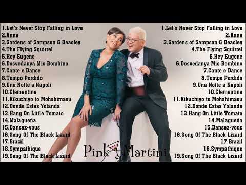 THE VERY BEST OF PINK MARTINI FULL ALBUM COLLECTION