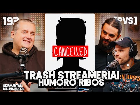 PVS #193 SKIRMANTAS MALINAUSKAS (Humoro ribos. Trash Streameriai)