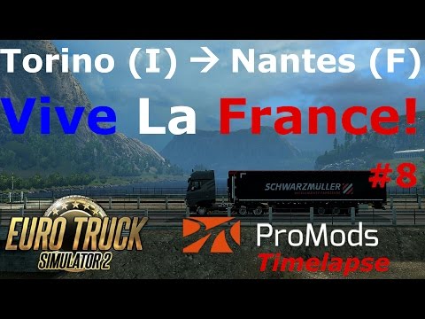 Euro Truck Simulator 2: Promods 2.15: Torino (I) - Nantes (F) Timelapse