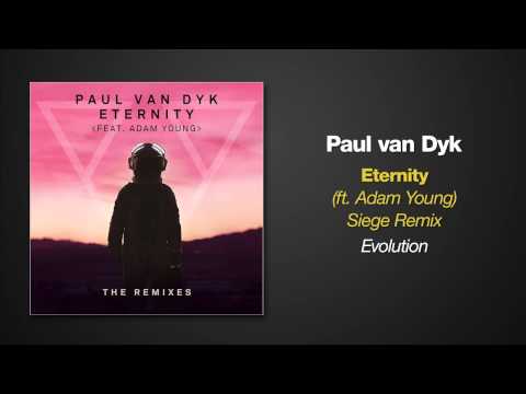 Paul van Dyk feat. Adam Young - ETERNITY (Siege Remix)