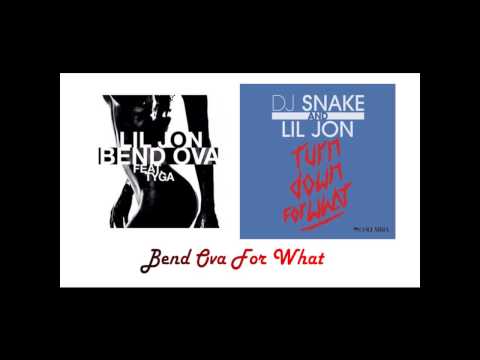 Lil Jon Mash Up (feat. Tyga and DJ Snake) - Bend Ova For What