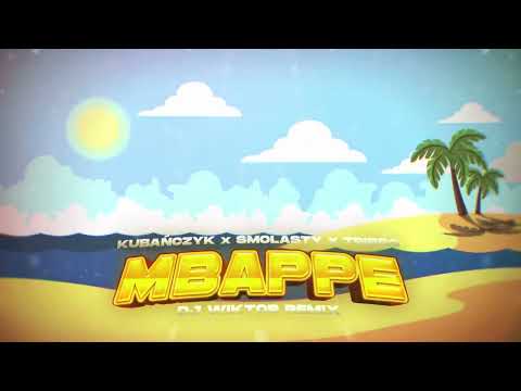 KUBAŃCZYK x SMOLASTY x TRIBBS - MBAPPE (DJ WIKTOR REMIX)