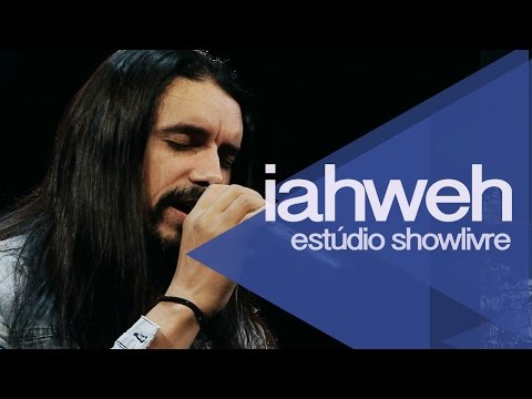 "Eterno Deus" - Iahweh no Estúdio Showlivre 2014