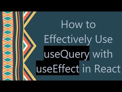 How to Effectively Use useQuery with useEffect in React