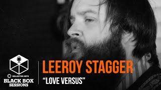 Leeroy Stagger - "Love Versus"