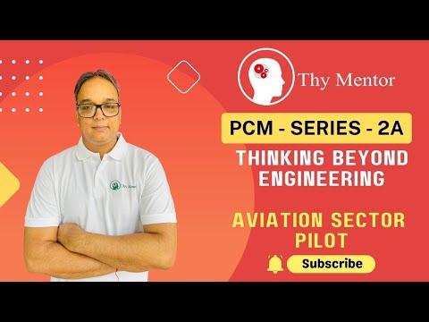 Thinking Beyond Engineering | Aviation Sector - Pilot| PCM Series - 2A by Sunit Sir @thymentor ​