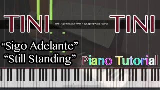 TINI - &quot;Sigo Adelante&quot; &quot;Still Standing&quot; 100% + 50% speed Piano Tutorial